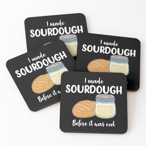 Item preview, Sourdough Baker I Made Sourdough Before it Was Cool print designed and sold by jakehughes2015.