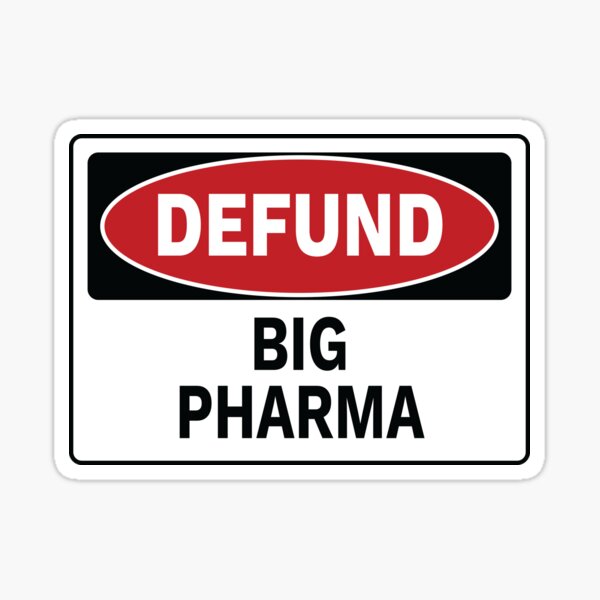 Defund - Big Pharma Sticker