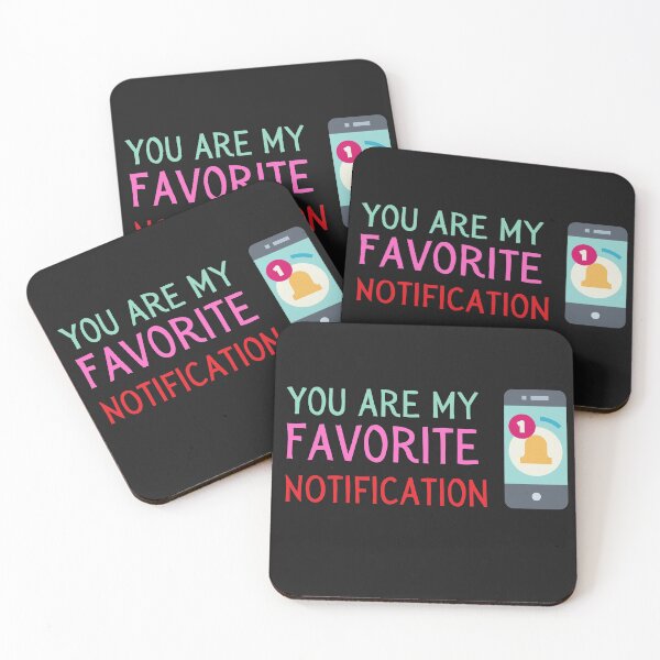 Item preview, You are my favorite notification designed and sold by jkulling.