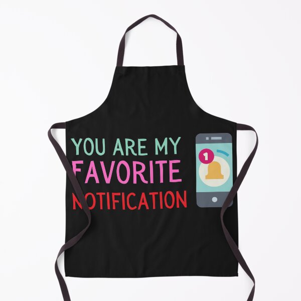 Item preview, You are my favorite notification designed and sold by jkulling.