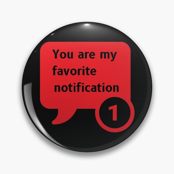 Item preview, You are my favorite notification designed and sold by jkulling.