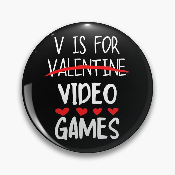 Item preview, V Is For Video Game Valentines Day For Gamers designed and sold by Sutra-Lotus-Co.