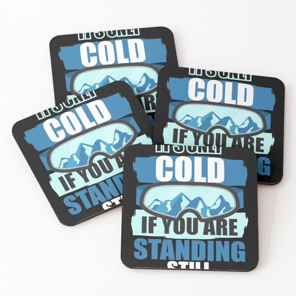 Item preview, It's only cold if you are standing still designed and sold by Jannisdesign.