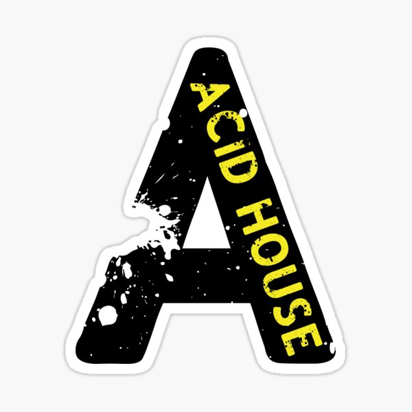 A = Acid House Sticker