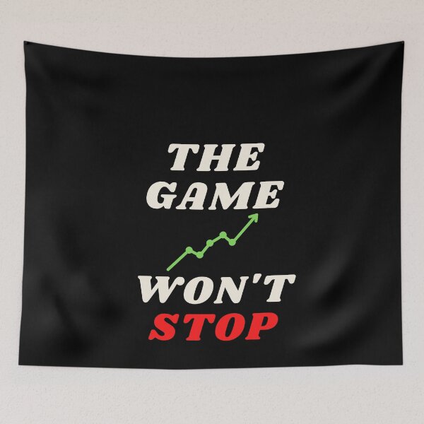 Item preview, The Game Won't Stop designed and sold by tsanwo.