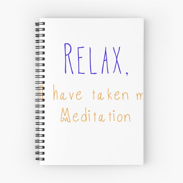 Item preview, YOGA- RELAX, I HAVE TAKEN MY MEDITATION designed and sold by SassBackDesigns.