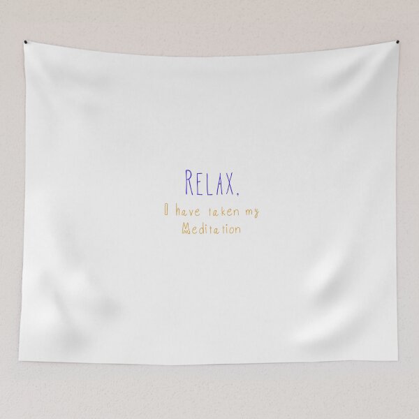 Item preview, YOGA- RELAX, I HAVE TAKEN MY MEDITATION designed and sold by SassBackDesigns.