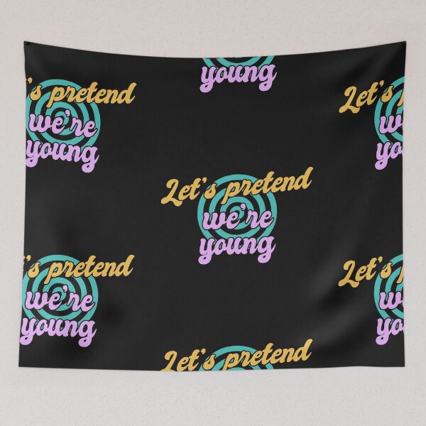 Item preview, Lets Pretend Were Young designed and sold by Chubuter.