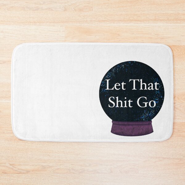 Item preview, let that shit go designed and sold by SwordInHandArt.