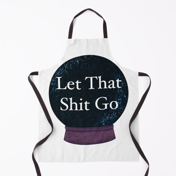 Item preview, let that shit go designed and sold by SwordInHandArt.