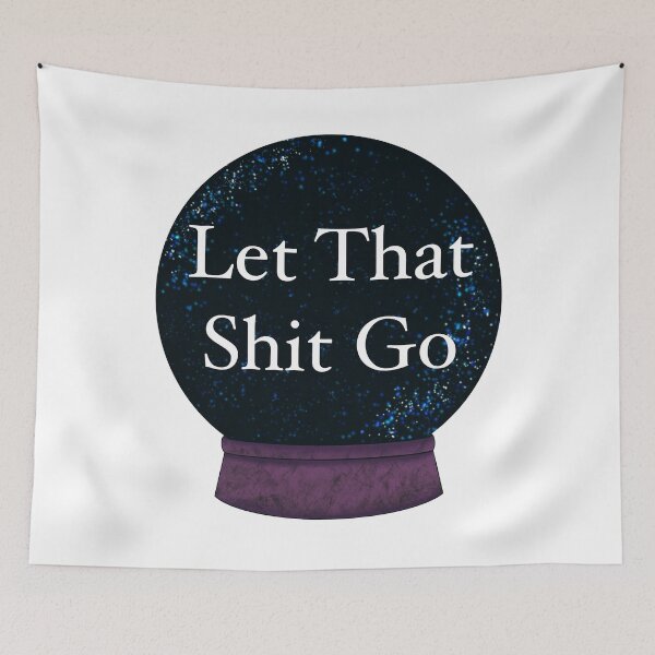 Item preview, let that shit go designed and sold by SwordInHandArt.