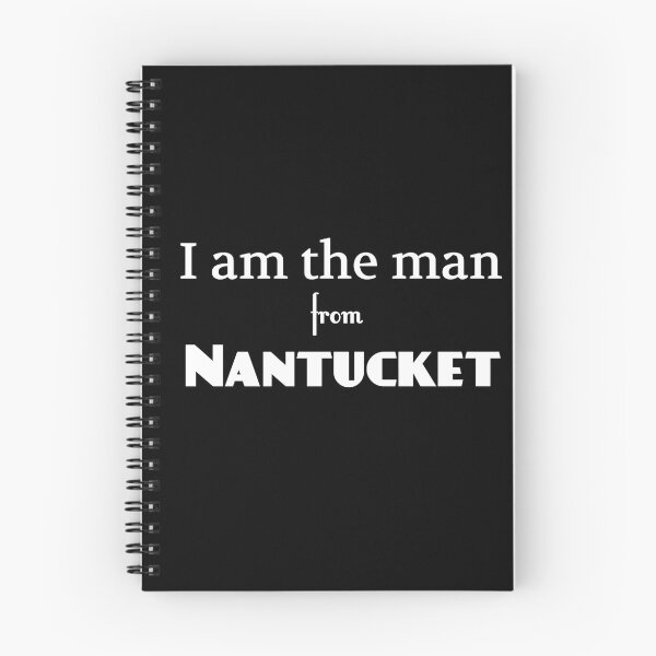 Item preview, I am the Man from Nantucket designed and sold by craigafrechette.