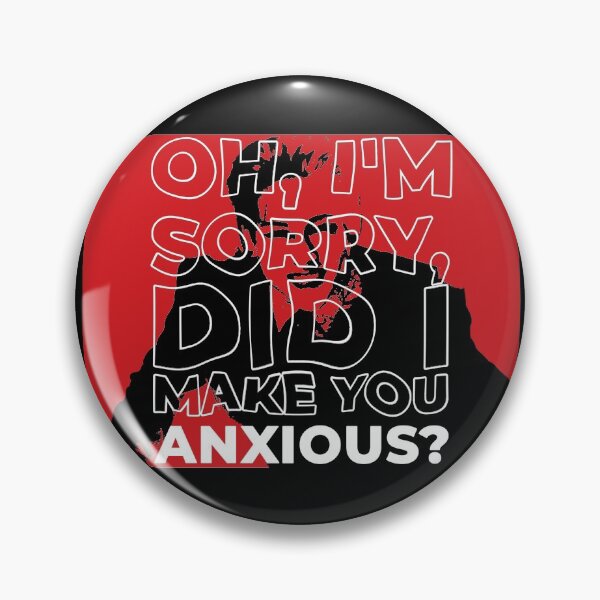 Item preview, sorry did i make you anxious? designed and sold by Ix•L .