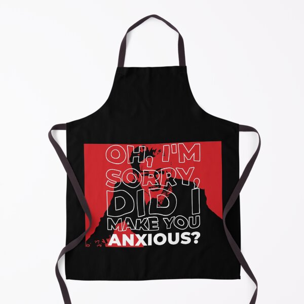 Item preview, sorry did i make you anxious? designed and sold by Ix•L .