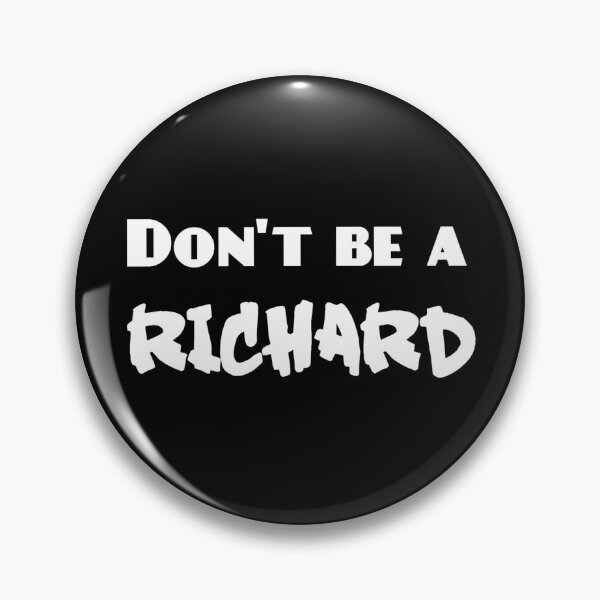 Item preview, Don't be a Richard designed and sold by craigafrechette.