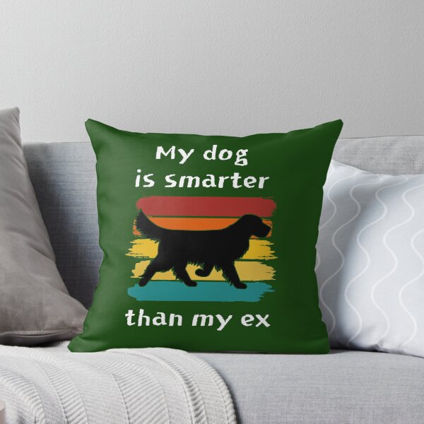 Item preview, My dog is smarter than my ex designed and sold by Ollie P.  Leo.