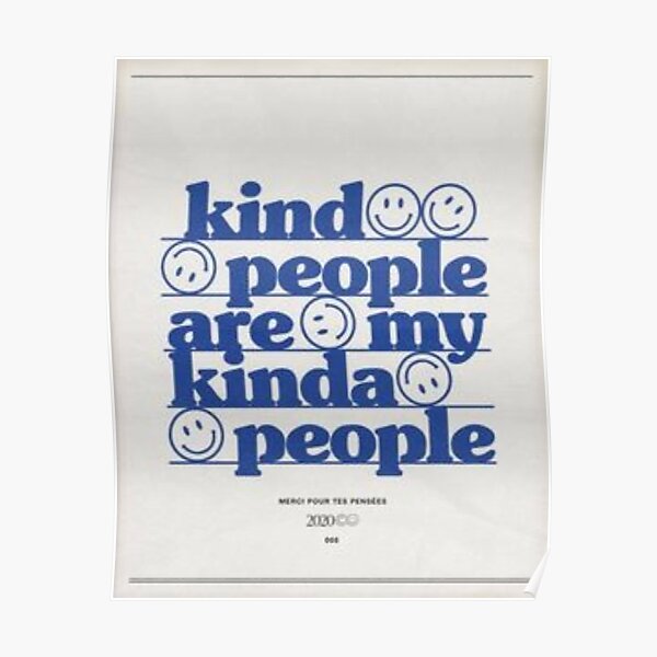 Kind People Are My Kinda People Poster