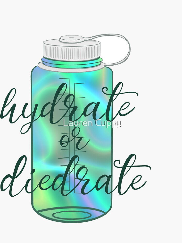 Stay hydrated water bottle Sticker for Sale by jenikahalsey