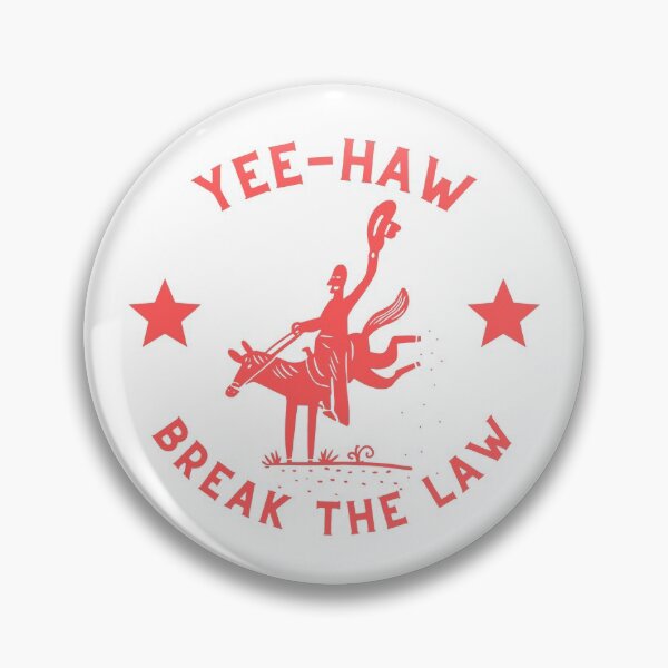 Item preview, Yee-Haw Break The Law  designed and sold by fibonaccipine.