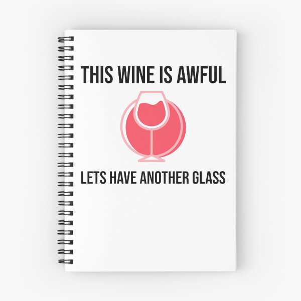 Item preview, This Wine Is Awful Lets Have Another Glass designed and sold by Clothing-Guru.