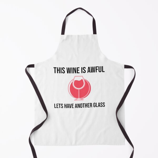 Item preview, This Wine Is Awful Lets Have Another Glass designed and sold by Clothing-Guru.