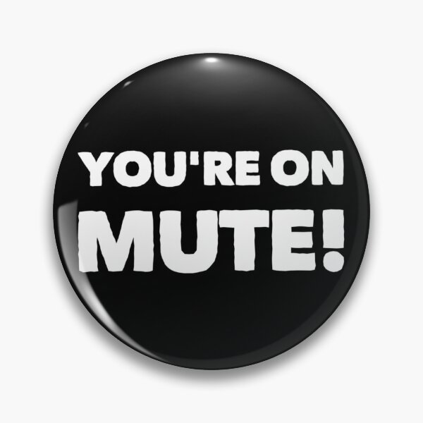Item preview, You're On Mute designed and sold by lgotian.