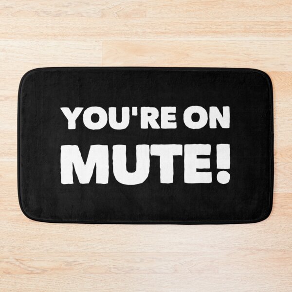 Item preview, You're On Mute designed and sold by lgotian.