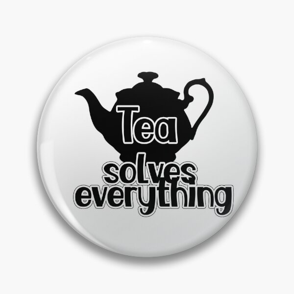 Item preview, tea solves everything designed and sold by Kybruno's Creations.