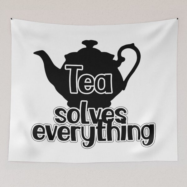 Item preview, tea solves everything designed and sold by Kybruno's Creations.