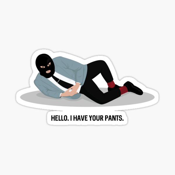 WSY: Hello, I have your pants pt 2 Sticker