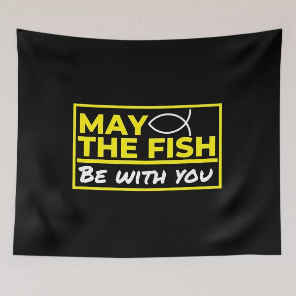 Item preview, May The Fish Be With You designed and sold by Tecnofa.