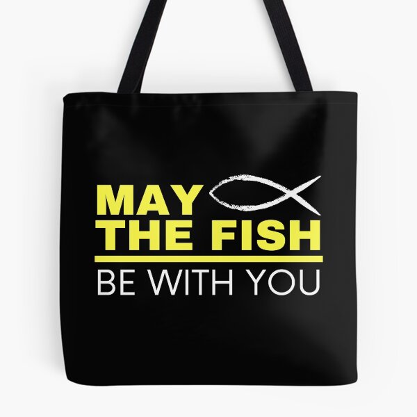 Item preview, May The Fish Be With You designed and sold by Tecnofa.