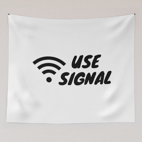 Item preview, Use Signal designed and sold by Mywaymylife.