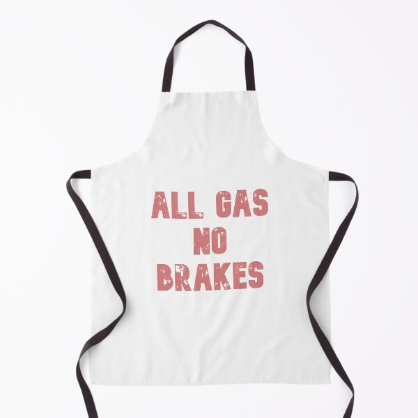 Item preview, All gas no brakes designed and sold by Lakki-s.