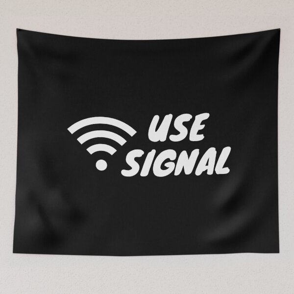 Item preview, Use Signal designed and sold by Mywaymylife.