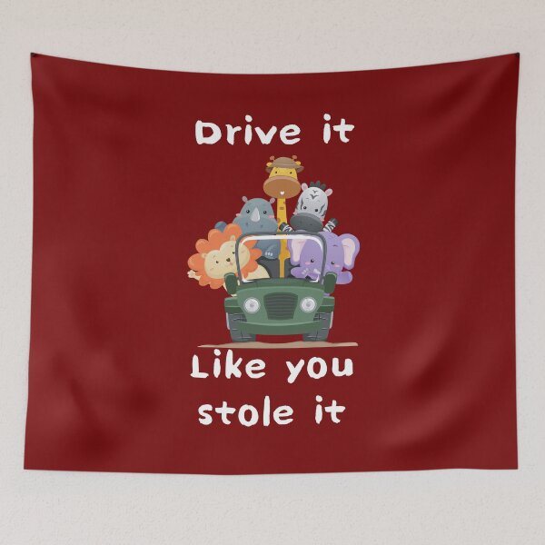 Item preview, Drive it like you stole it designed and sold by Ollie P.  Leo.