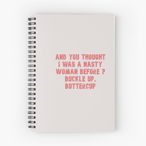 Item preview, And you thought i was a nasty woman before buckle up buttercup designed and sold by Lakki-s.
