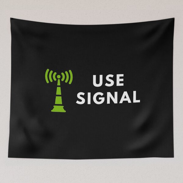 Item preview, Use Signal designed and sold by Mywaymylife.
