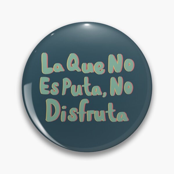 Item preview, La Que No Es Puta, No Disfruta designed and sold by goddec.