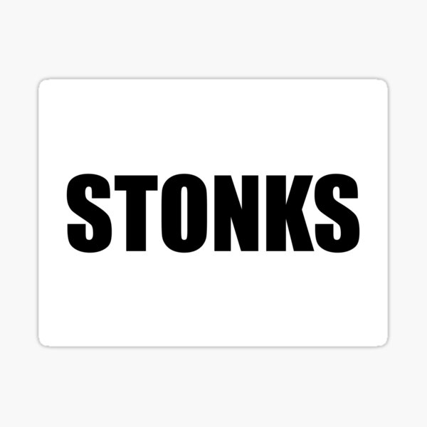 Item preview, STONKS designed and sold by wusgood.