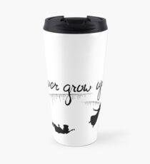 Never Grow Up Peter Pan Travel Mug
