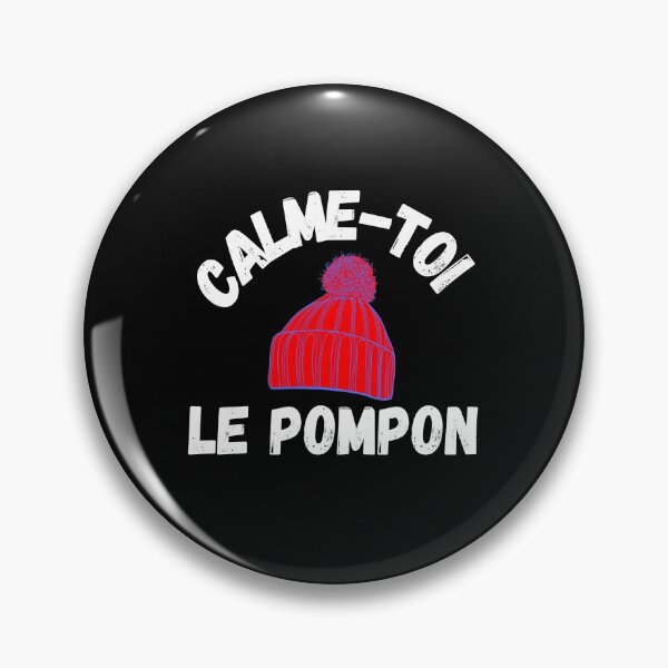 Item preview, Calme-toi le pompon - French Slang Quebec designed and sold by Sansmalice.