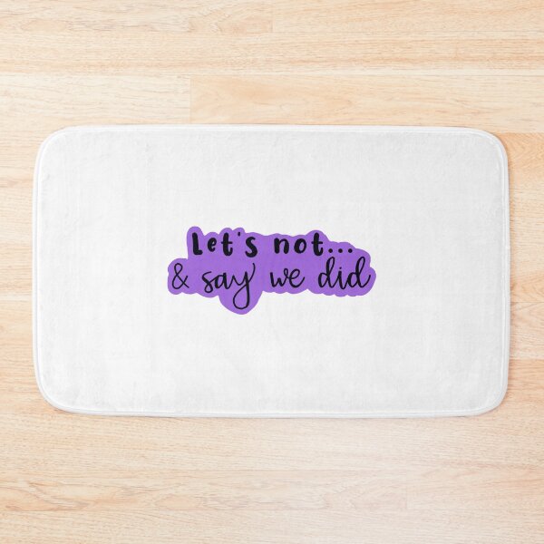 Item preview, Copy of Let's Not and Say We Did (purple) designed and sold by maddie55meadows.