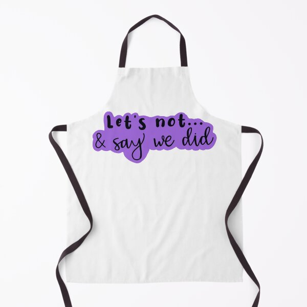 Item preview, Copy of Let's Not and Say We Did (purple) designed and sold by maddie55meadows.