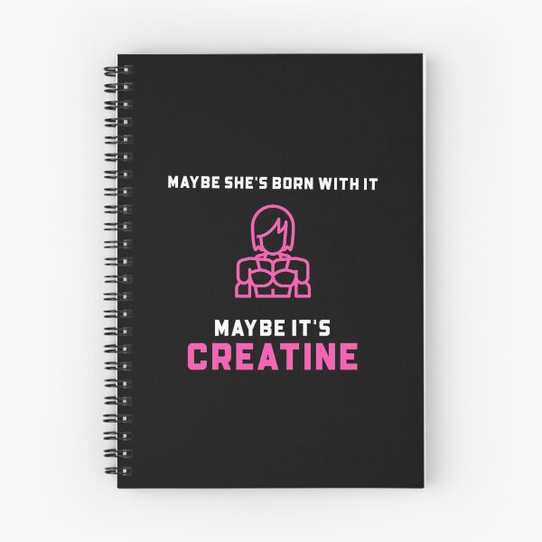 Item preview, Maybe She's Born with it Maybe it's Creatine designed and sold by Matt Ballinger.
