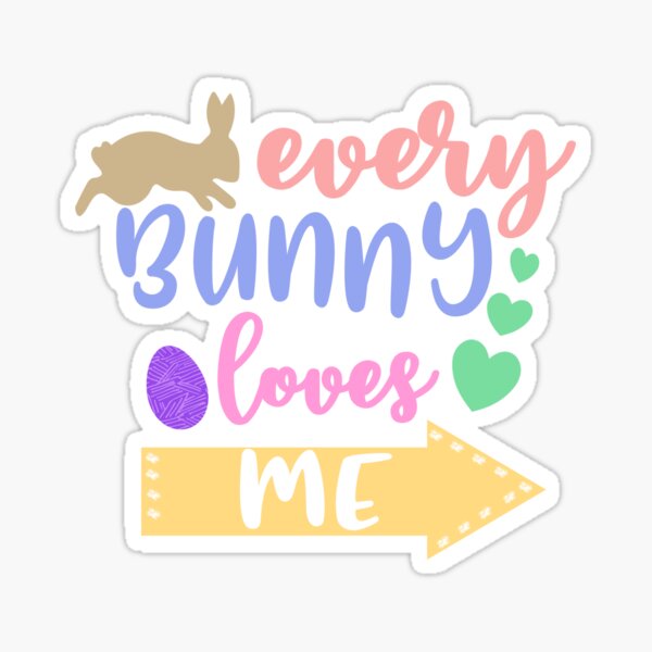Item preview, Every Bunny Loves Me Easter Wishes- Easter Sunday designed and sold by younghopes.