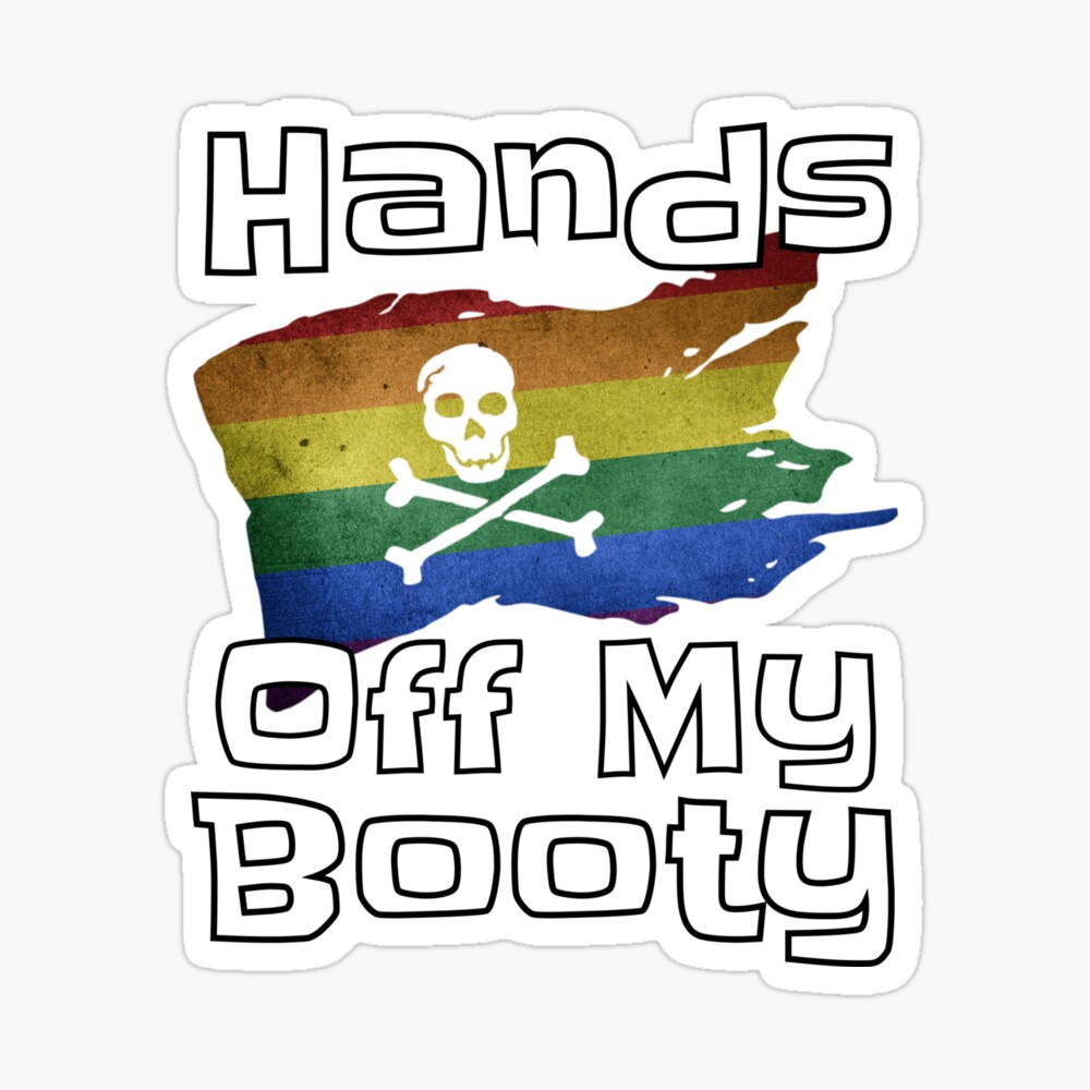 Hands Off My Booty Gay Pride Rainbow Flag Pirate Flag LGBTQ