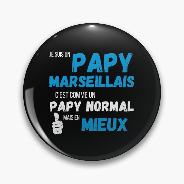 Aperçu de l'œuvre Je suis un papy Marseillais c'est comme un papy normal mais en mieux cadeau créée et vendue par TeeJfm.