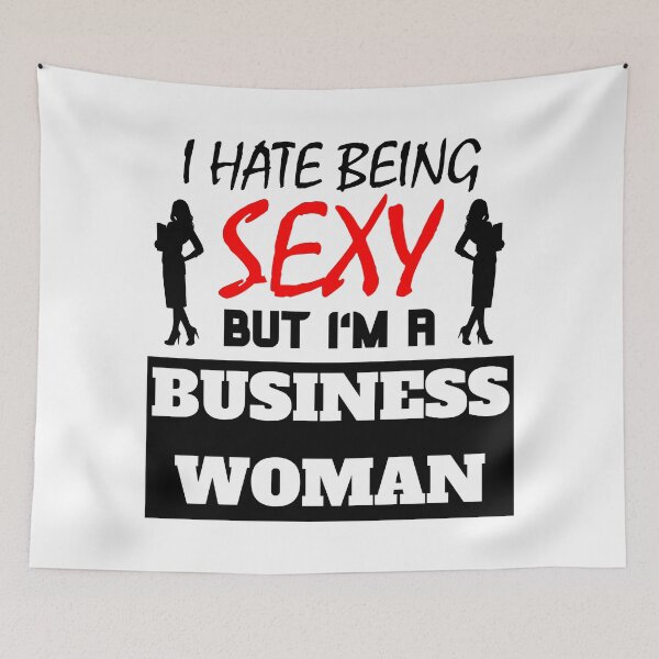 Item preview, I hate being sexy but i'm a business woman designed and sold by OMdesigns93.