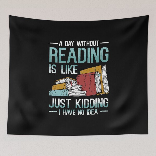 Item preview, A Day Without Reading No Idea Funny designed and sold by BrennaEirlys.